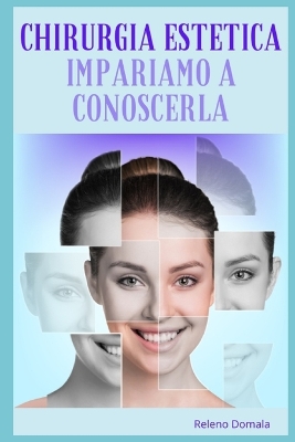Book cover for Chirurgia Estetica - Impariamo a Conoscerla