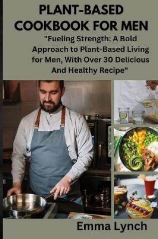 Cover of Plant-Based Cookbook for Men