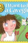 Book cover for I Want to Be a Cavegirl!