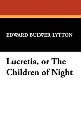 Book cover for Lucretia, or the Children of Night