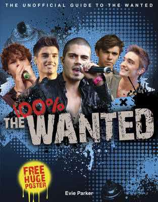 Cover of 100% The Wanted:  The Unofficial Biography