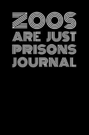 Cover of Zoos Are Prisons Journal