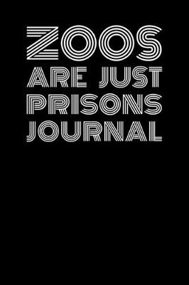 Book cover for Zoos Are Prisons Journal