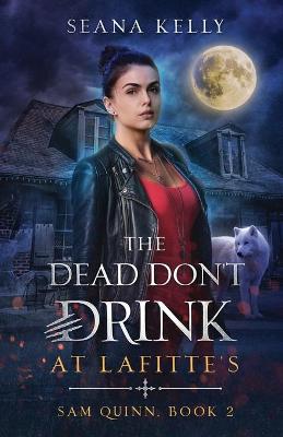 Book cover for The Dead Don't Drink at Lafitte's
