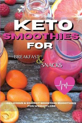 Book cover for Keto Smoothies for Breakfast and Snacks