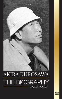 Book cover for Akira Kurosawa