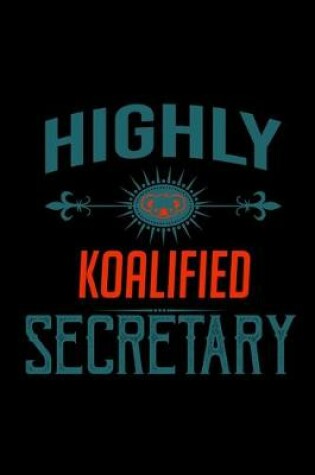 Cover of Highly koalified secretary