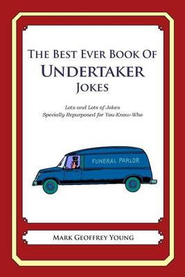 Book cover for The Best Ever Book of Undertaker Jokes