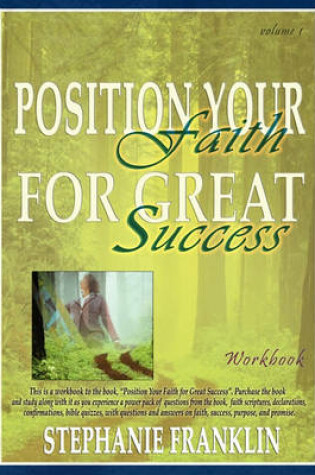 Cover of Position Your Faith for Great Success Workbook