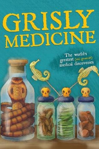 Cover of Grisly Medicine