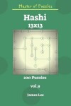 Book cover for Master of Puzzles - Hashi 200 Puzzles 13x13 Vol. 9