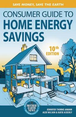 Book cover for Consumer Guide to Home Energy Savings-10th Edition