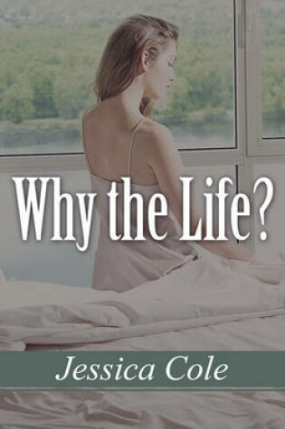 Cover of Why the Life?