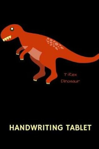 Cover of T-Rex Dinosaur Handwriting Tablet