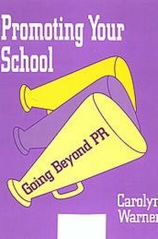 Cover of Promoting Your School