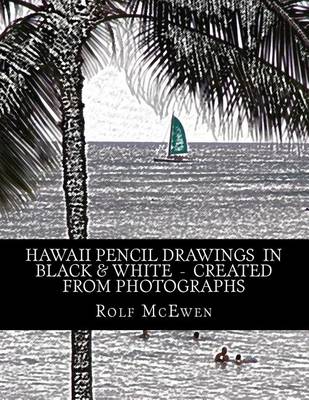 Book cover for Hawaii Pencil Drawings in Black & White - Created from Photographs