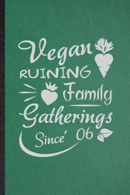 Book cover for Vegan Ruining Family Gatherings Since 06