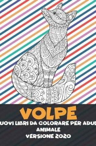 Cover of Nuovi libri da colorare per adulti - Versione 2020 - Animale - Volpe