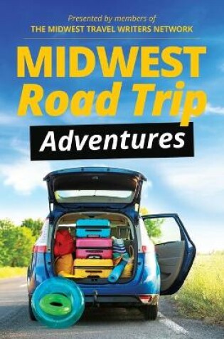 Cover of Midwest Road Trip Adventures