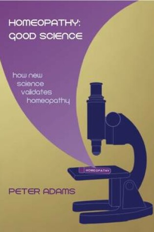 Cover of Homeopathy: Good Science