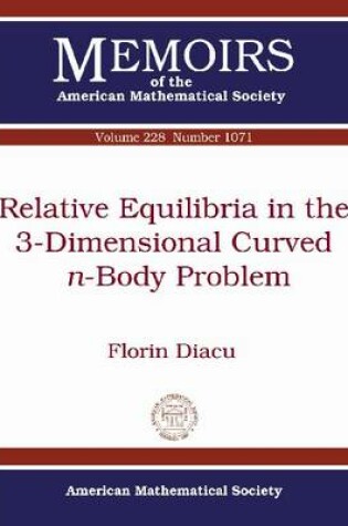 Cover of Relative Equilibria in the 3-Dimensional Curved n-Body Problem
