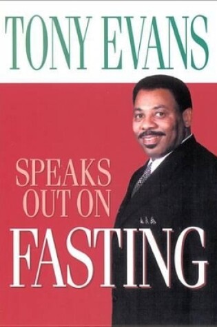 Cover of Tony Evans Speaks Out on Fasting