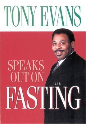 Book cover for Tony Evans Speaks Out on Fasting