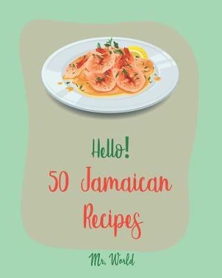 Cover of Hello! 50 Jamaican Recipes