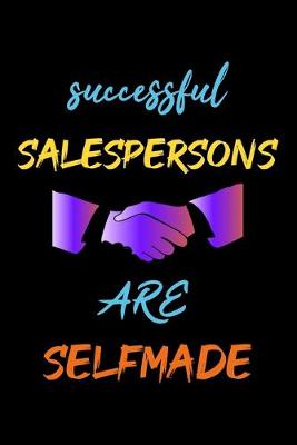 Book cover for successful salespersons are selfmade - journal notebook birthday gift for salesperson - mother's day gift