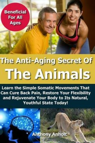 Cover of Anti Aging Secret of the Animals