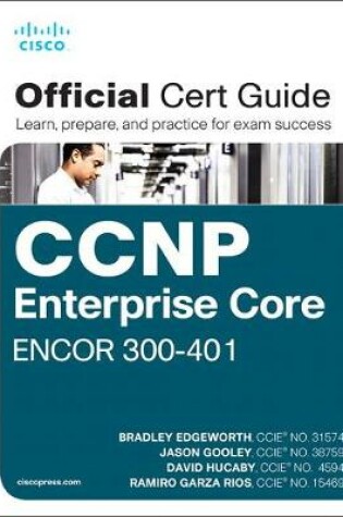 Cover of CCNP and CCIE Enterprise Core ENCOR 350-401 Official Cert Guide, 1/e