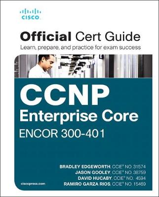 Book cover for CCNP and CCIE Enterprise Core ENCOR 350-401 Official Cert Guide, 1/e