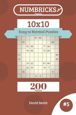 Cover of Numbricks Puzzles - 200 Easy to Normal Puzzles 10x10 Vol.5