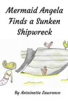 Book cover for Mermaid Angela Find a Sunken Shipwreck