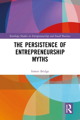 Book cover for The Persistence of Entrepreneurship Myths