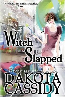 Witch Slapped by Dakota Cassidy