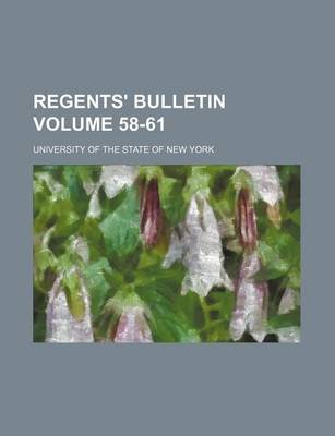 Book cover for Regents' Bulletin Volume 58-61