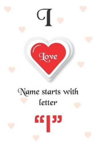 Cover of I Love Name Starts with Letter "I"