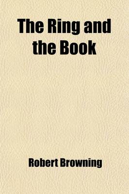 Book cover for The Ring and the Book (Volume 1)