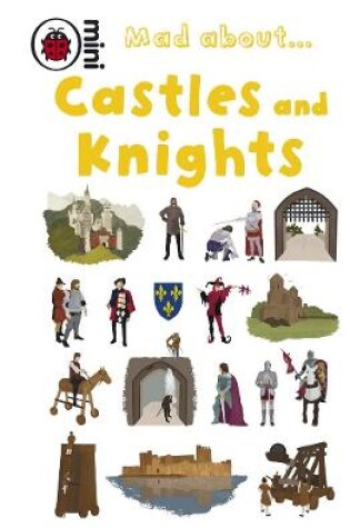 Cover of Mad About Castles and Knights