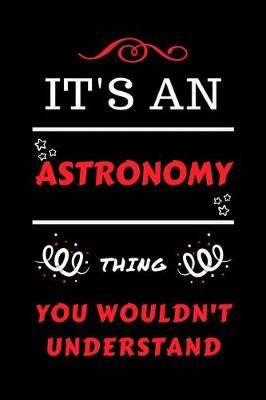 Book cover for It's An Astronomy You Wouldn't Understand