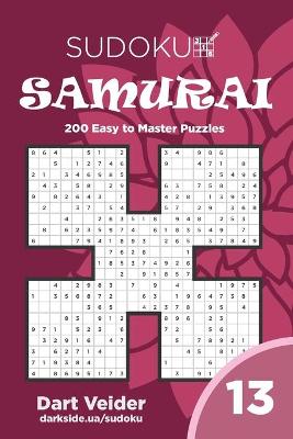 Book cover for Sudoku Samurai - 200 Easy to Master Puzzles 9x9 (Volume 13)