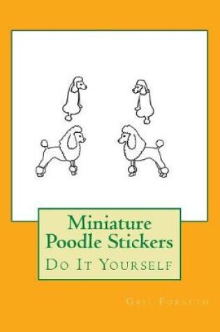 Cover of Miniature Poodle Stickers