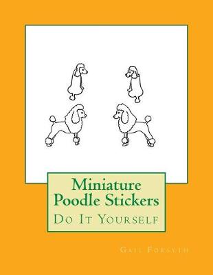 Cover of Miniature Poodle Stickers