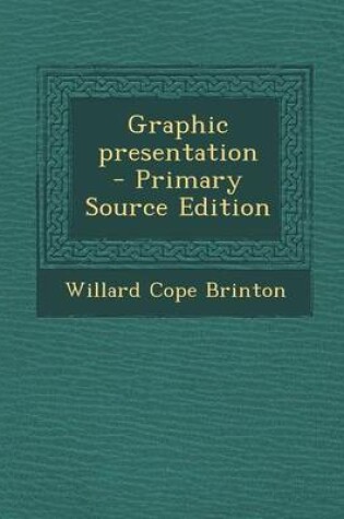 Cover of Graphic Presentation - Primary Source Edition