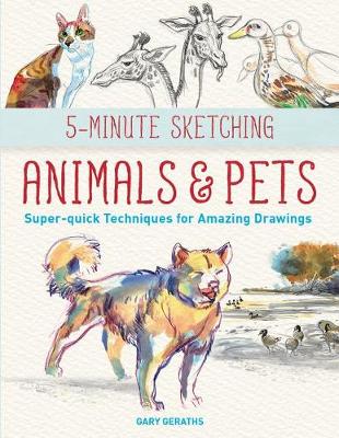 Cover of 5-Minute Sketching -- Animals and Pets