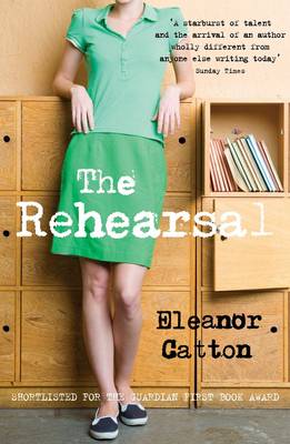 The Rehearsal by Eleanor Catton