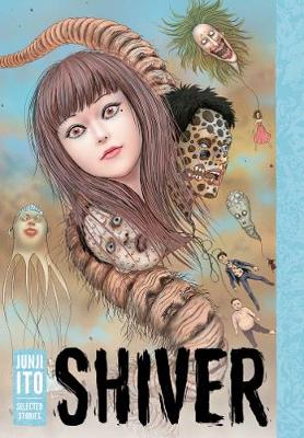 Book cover for Shiver: Junji Ito Selected Stories