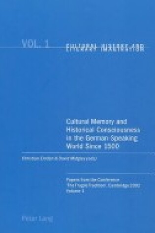 Cover of Cultural Memory and Historical Consciousness in the German-speaking World Since 1500