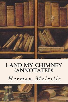 Book cover for I and My Chimney (Annotated)